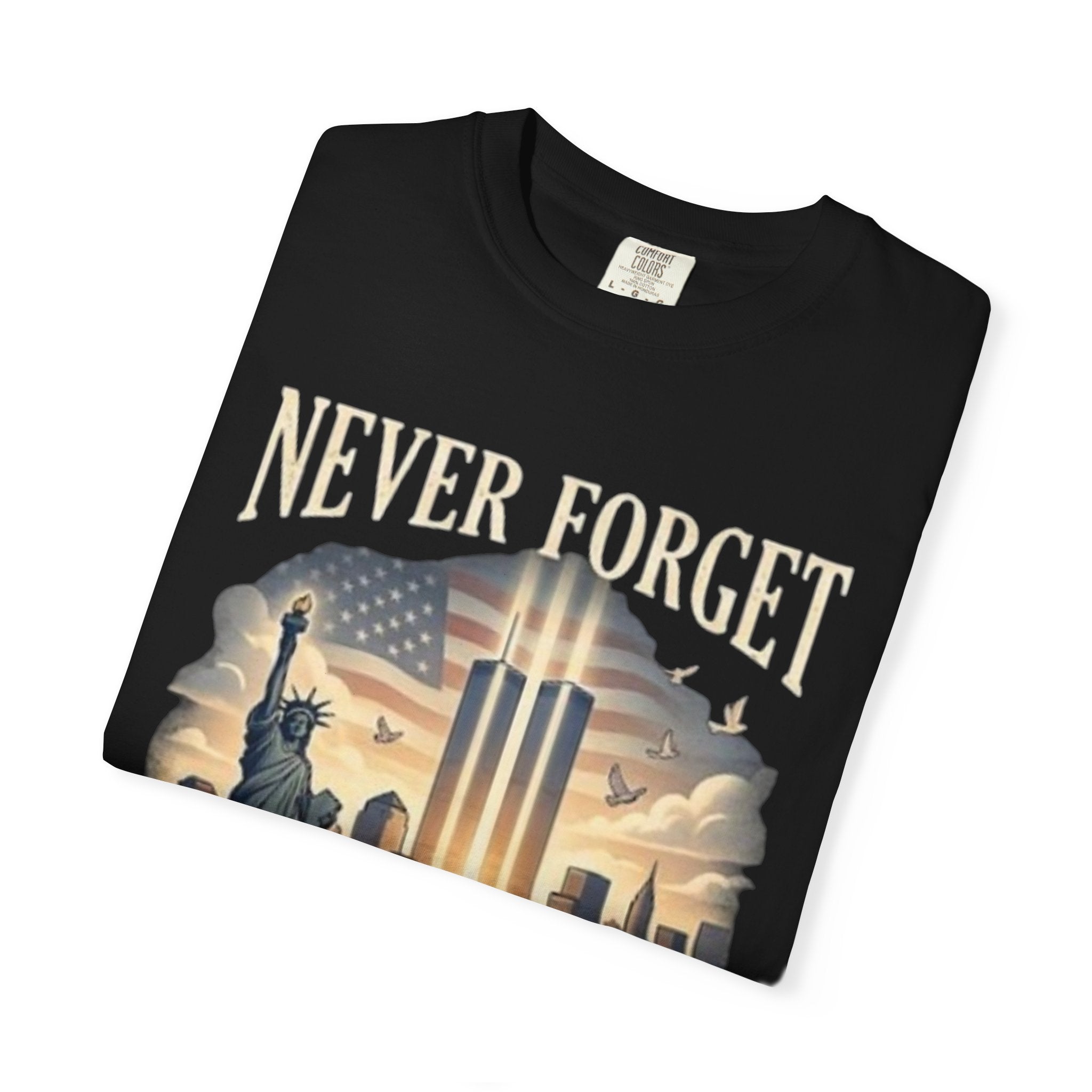 Never Forget 9/11 Memorial T-Shirt — September 11, 2001 Tribute Tee